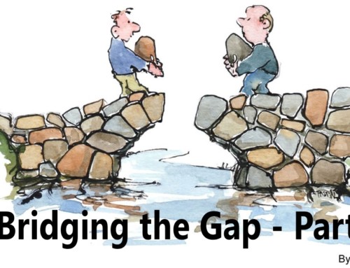 Bridging the Gap: Essentials for Creating a Workplace Culture of High Trust, Teamwork and Innovation – Part 3